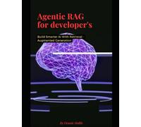 Agentic RAG for developer's: Build smarter Ai With Rerieval-Augmented Generation