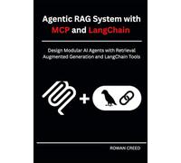 Agentic RAG System with MCP and LangChain: Design Modular AI Agents with Retrieval Augmented Generation and LangChain Tools