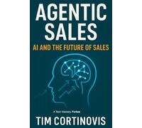 Agentic Sales: Stop Chasing Cold Leads and Let AI Agents Generate, Qualify, and Convert Your B2B Sales Pipeline 24/7