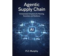 Agentic Supply Chain: Orchestrated AI Systems for Planning, Execution, and Resilience