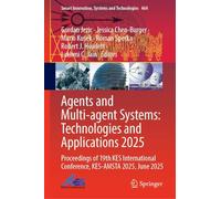 Agents and Multi-agent Systems: Technologies and Applications 2025: Proceedings of 19th KES International Conference, KES-AMSTA 2025, June 2025