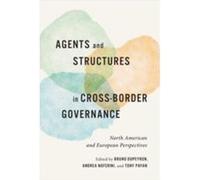 Agents and Structures in CrossBorder Governance Agents and Structures in CrossBorder Governance (Auteur)
