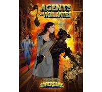 Agents and Vigilantes: Roleplaying Game & Supergame 3E Expansion