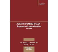 AGENTS COMMERCIAUX : Rupture et indemnisation - Edition 2025/2026