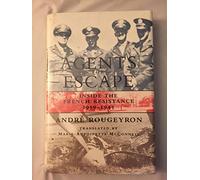 Agents for Escape: Inside the French Resistance, 1939-1945