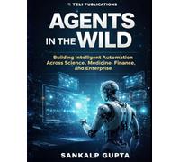 Agents in the Wild: Building Intelligent Automation with LLMs Across Science, Medicine, Finance, and Enterprise