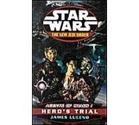 Agents Of Chaos - Hero's Trial (Star Wars: The New Jedi Order)