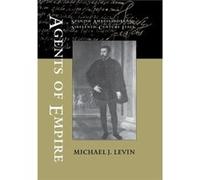 Agents of Empire by Michael J. Levin Michael J. Levin (Auteur)