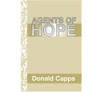 Agents of Hope: A Pastoral Psychology Capps, Donald (Auteur)