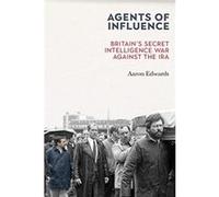 Agents of Influence by Aaron Dr Edwards Aaron (Dr) Edwards (Auteur)