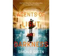 Agents of Light and Darkness by Simon Green Simon Green (Auteur)