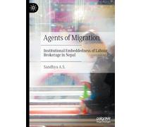 Agents of Migration: Institutional Embeddedness of Labour Brokerage in Nepal