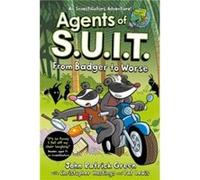 Agents of S.U.I.T.: From Badger to Worse: A Laugh-Out-Loud Comic Book Adventure!