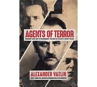 Agents of Terror: Ordinary Men and Extraordinary Violence in Stalin's Secret Police
