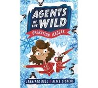 Agents of the Wild 2: Operation Icebeak Jennifer Bell (Auteur)