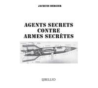 Agents Secrets contre Armes Secrètes - Jacques Bergier - Libellio - broché - Récit