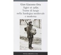 Ager et urbs. Trame di luogo nella Sardegna medievale e moderna