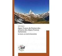 Ages Traces De Fission Des Zircons Des Alpes Franco-Italiennes