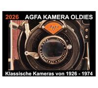 AGFA KAMERA OLDIES Klassische Kameras von 1926 - 1974 (Tischkalender 2026 DIN A5 quer), CALVENDO Monatskalender: In diesem hochwertigen ... Vergangenheit der Fotografie zurück versetzt.
