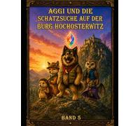 Aggi und die Schatzsuche auf der Burg Hochosterwitz
