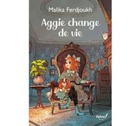 Aggie change de vie Malika Ferdjoukh (Auteur), Florent Sacré (Conception couverture ou illustration)