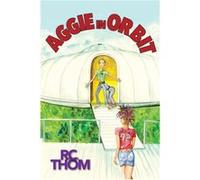 Aggie in Orbit by Rachel Thompson Rachel Thompson (Auteur)