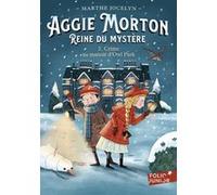 Aggie Morton reine du mystère Marie Leymarie (Traduction), Jocelyn Marthe (Auteur), Isabelle Follath (Illustration)
