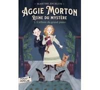Aggie Morton Reine Du Mystère - Tome 1 - L'affaire Du Grand Piano