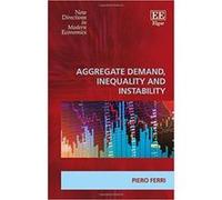 Aggregate Demand, Inequality and Instability (New Directions in Modern Economics Series) - [Livre en VO] Piero Ferri (Auteur)