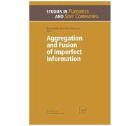 Aggregation And Fusion Of Imperfect Information