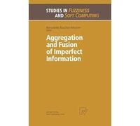Aggregation And Fusion Of Imperfect Information