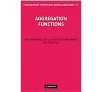 Aggregation Functions, Encyclopedia of Mathematics and Its Applications Endre Pap, Jean-luc Marichal, Michel Grabisch, Radko Mesiar (Auteur)