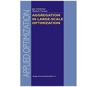 Aggregation In Large-Scale Optimization