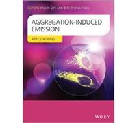 AggregationInduced Emission by Qin & Anjun Department of Polymer Science and Engineering & Zhejiang University & China Qin Anjun Department of Polymer Science and Engineering Zhejiang University China