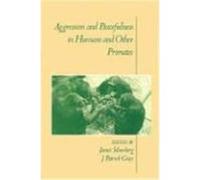 Aggression and Peacefulness in Humans and Other Primates J. Patrick Gray, James Silverberg (Auteur)