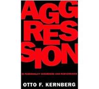 Aggression in Personality Disorders and Perversions Otto F. Kernberg (Auteur)