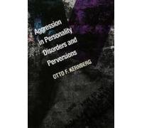 Aggression in Personality Disorders and Perversions Otto F. Kernberg (Auteur)