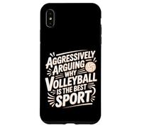 Aggressively Arguing Why Volleyball Rules All - Coque pour iPhone XS Max