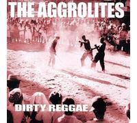 Aggrolites - Dirty Reggae : The Aggrolites - CD Album
