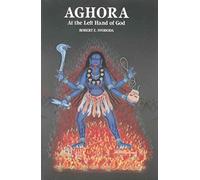 Aghora: At the Left Hand of God