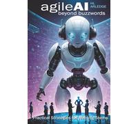 Agile AI Beyond Buzzwords: Practical Strategies for Winning Teams
