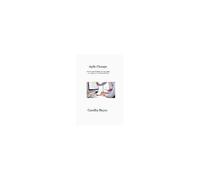 Agile Change: How Change Management Can Adapt To An Agile World - Second Edition