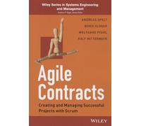 Agile Contracts – Créer et gérer des projets réussis avec Scrum – Wiley-VCH