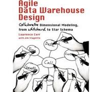 Agile Data Warehouse Design by Jim Stagnitto Jim Stagnitto (Auteur)