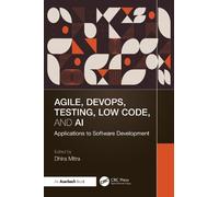 Agile, DevOps, Testing, Low Code, and AI: Applications to Software Development