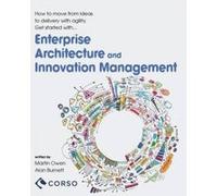 Agile Enterprise Architecture and Innovation Management - [Version Originale] Martin Owen, Alan Burnett (Auteur)