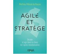 Agile et stratège – Décider et agir dans le chaos de l'après-mondialisation – Groupe Eyrolles