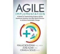 Agile Implementation by Craig A. Solid Craig A. Solid (Auteur)