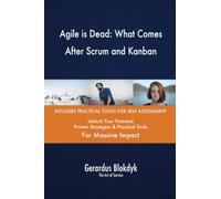 Agile is Dead: What Comes After Scrum and Kanban