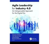 Agile Leadership for Industry 4.0 Agile Leadership for Industry 4.0 (Auteur)